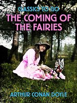 Classics To Go - The Coming of the Fairies
