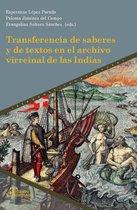 Tiempo emulado. Historia de América y España 85 - Transferencia de saberes y de textos en el archivo virreinal de las Indias