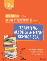 Corwin Literacy - Answers to Your Biggest Questions About Teaching Middle and High School ELA