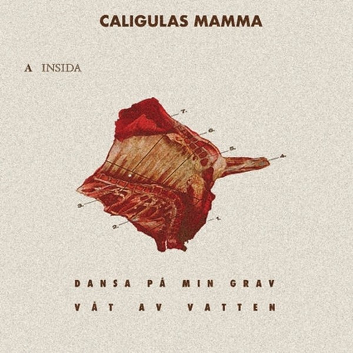 Caligulas Mamma - Dansa Pa Min Grav (7" Single)