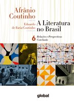 A literatura no Brasil 6 - A literatura no Brasil - Relações e Perspectivas - Conclusão