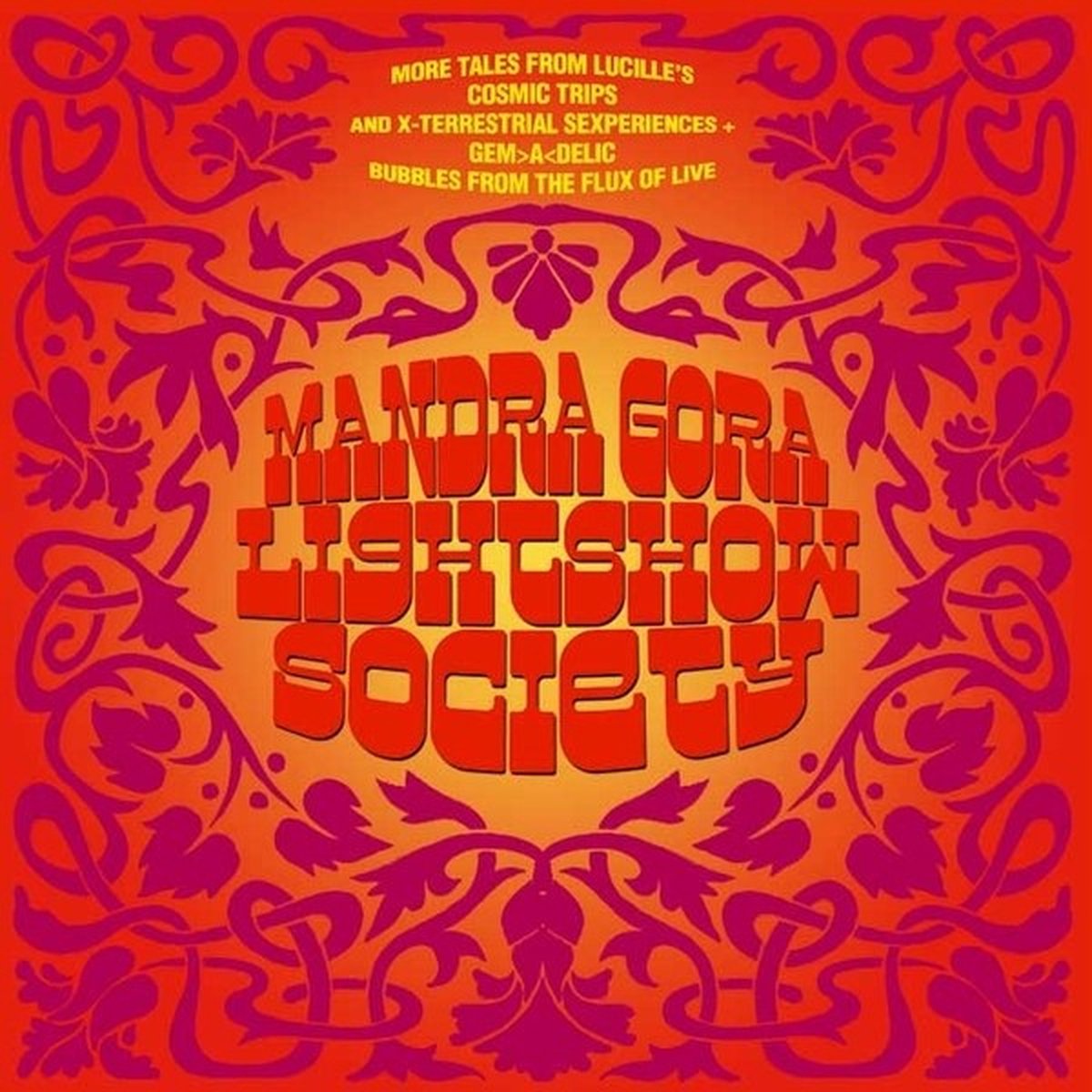 Mandra Gora Lightshow Society - More Tales From Lucille's Cosmic Trips (LP)