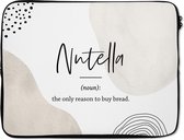 Laptophoes 17 inch - Quotes - Nutella - Spreuken - Woordenboek - Nutella definitie - Laptop sleeve - Binnenmaat 42,5x30 cm - Zwarte achterkant