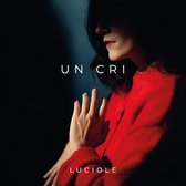 Luciole - Un Cri (LP)