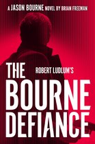 Jason Bourne 18 - Robert Ludlum's The Bourne Defiance