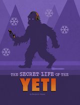 The Secret Lives of Cryptids - The Secret Life of the Yeti