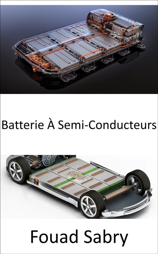 Technologies Émergentes Dans Le Domaine De L'Énergie [French] 22 - Batterie À Semi-Conducteurs