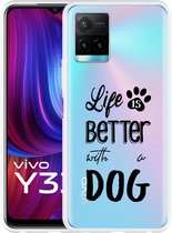Vivo Y33s Hoesje Life Is Better With a Dog - Designed by Cazy