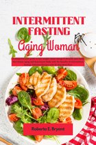 Intermittent Fasting For Aging Woman