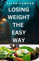 LOSING WEIGHT THE EASY WAY