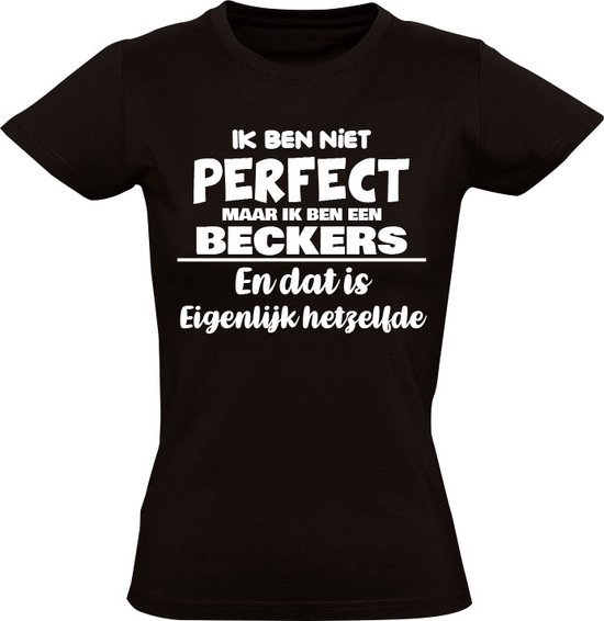 Je ne suis pas parfait mais je suis un Beckers et c'est fondamentalement le même T-shirt femme | nom de famille | anniversaire | anniversaire | Nom | drôle | Noir