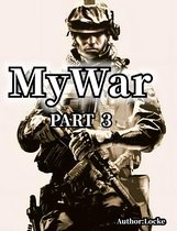 My War [Part 3]