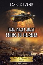 The Cull Chronicles 1 - The Next Best Thing to Heroes