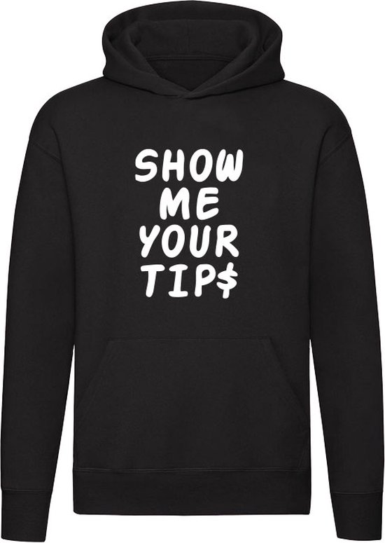 Show me your tips | Hoodie | fooi | geld | eten | grappig | extra | drank | Unisex | Trui | Sweater | Capuchon | Zwart