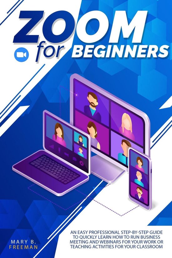 Zoom for Beginners (ebook), Mary B. Freeman 9798215141229 Boeken