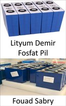 Enerjide Gelişen Teknolojiler [Turkish] 14 - Lityum Demir Fosfat Pil