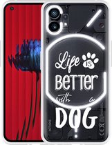 Nothing Phone (1) Hoesje Life Is Better With a Dog - wit - Designed by Cazy