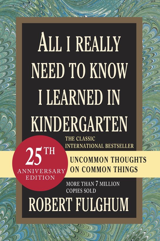 All I Really Need To Know I Learned In K