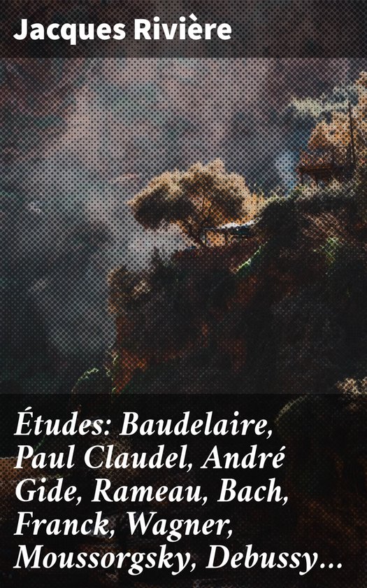 Études: Baudelaire, Paul Claudel, André Gide, Rameau, Bach ... - cover