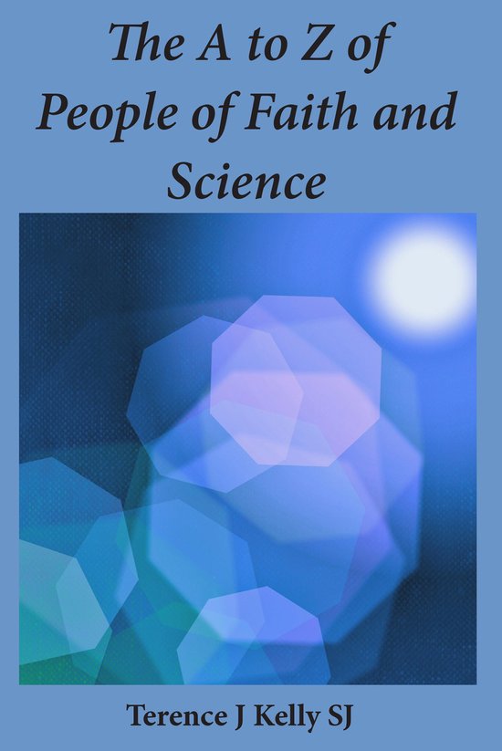 The A to Z of People of Faith and Science - cover