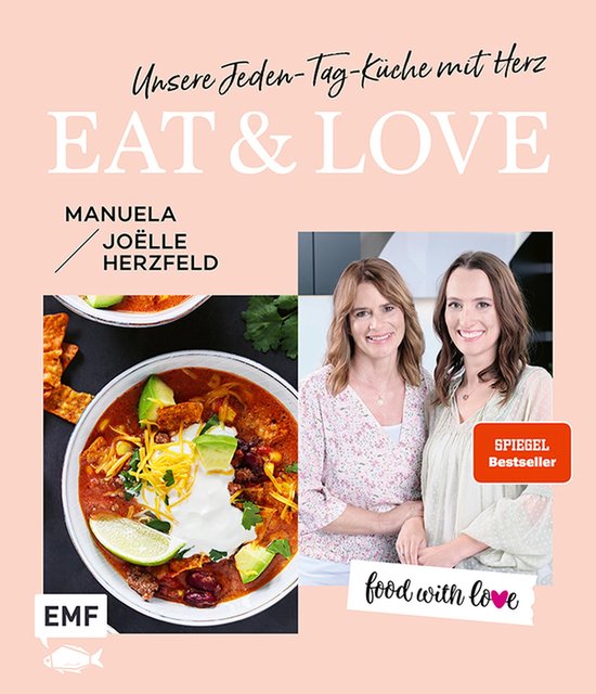 Food with love: Eat & Love – Unsere Jeden-Tag-Küche mit H ... - cover