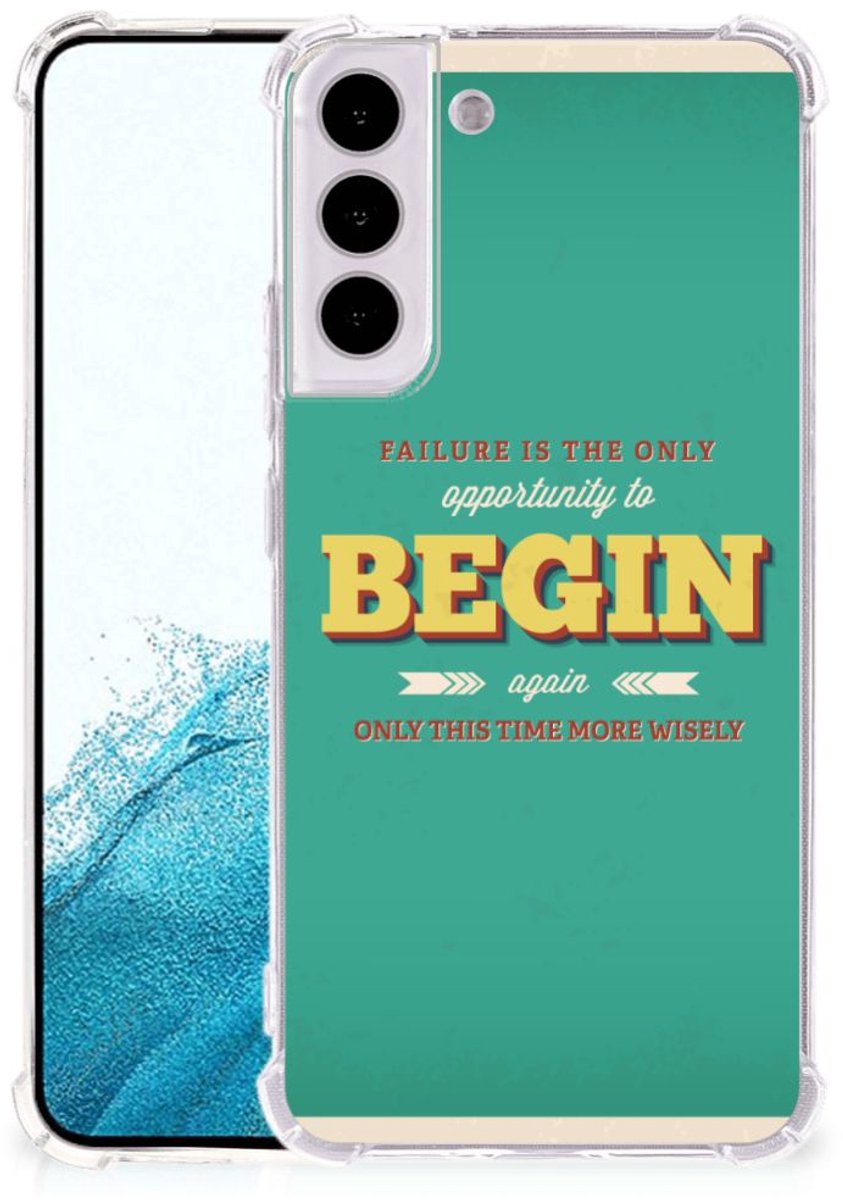 Samsung Galaxy S22 Plus Telefoonhoesje met tekst Quote Begin