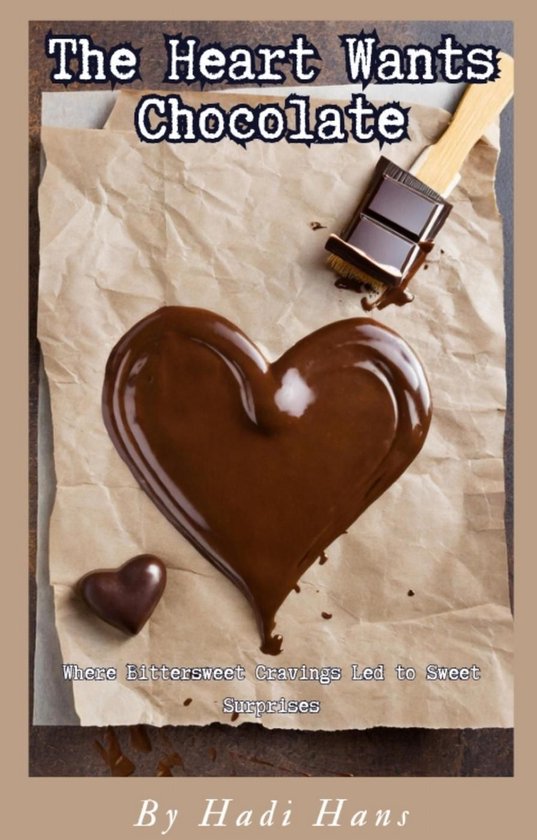 The Heart Wants Chocolate - cover