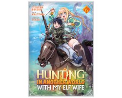 Omslag van Hunting in Another World With My Elf Wife (Manga)- Hunting in Another World With My Elf Wife (Manga) Vol. 6