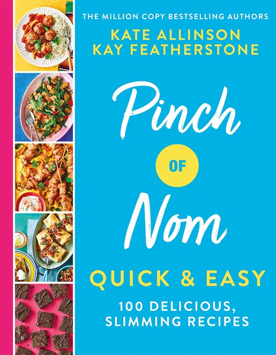 Pinch of Nom Quick  Easy 100 Delicious, Slimming Recipes - cover