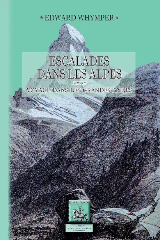 Escalades dans les Alpes (suivi de :) Voyage dans les grande ... - cover