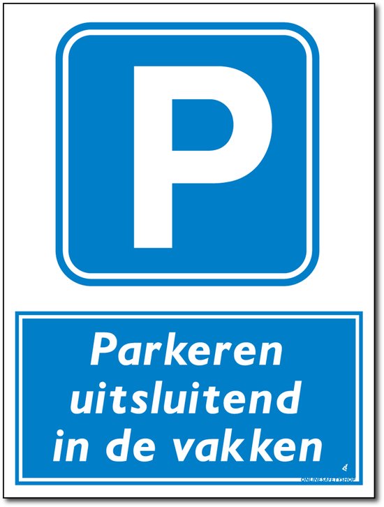 Parkeren uitsluitend in de vakken bord - Forex - 30 x 40 cm - Weerbestendig