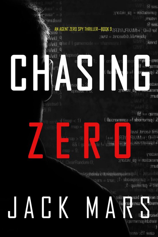 An Agent Zero Spy Thriller 9 - Chasing Zero (An Agent Zero S ... - cover