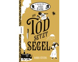 Ein Fall für Wells & Wong 9 - Der Tod setzt Segel