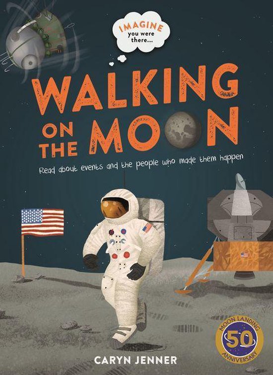 Imagine You Were There... Walking on the Moon - cover