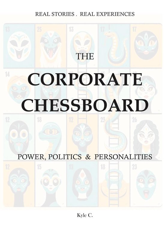 The Corporate Chessboard - Power, Politics and Personalities - cover
