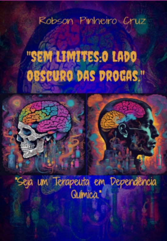 "sem Limites:o Lado Obscuro Das Drogas" - cover