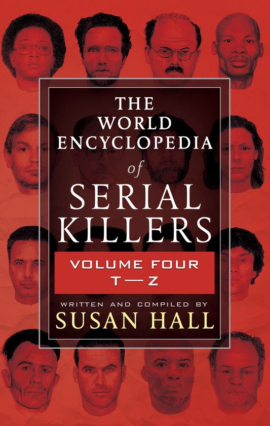 The World Encyclopedia of Serial Killers, Volume Four T–Z - cover