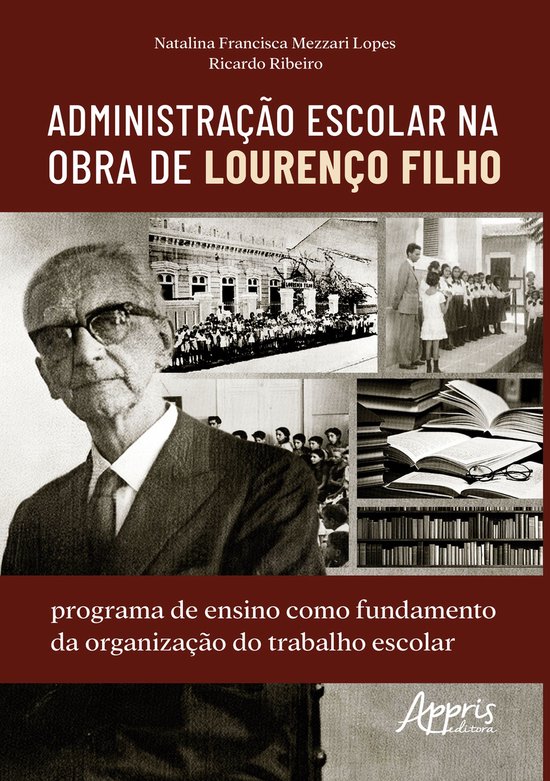 Administração Escolar na Obra de Lourenço Filho: Programa ... - cover