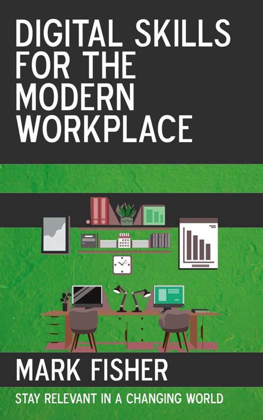 Digital Skills for the Modern Workplace - Stay Relevant in a ... - cover