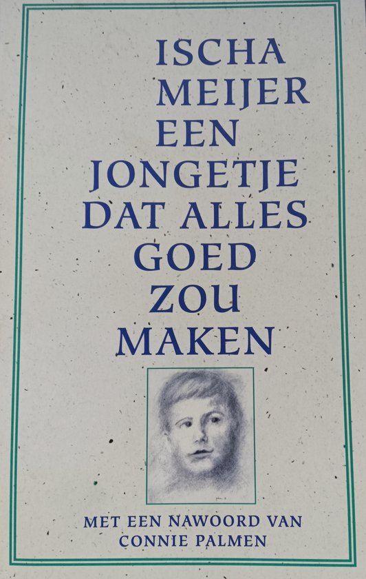 Een Jongetje Dat Alles Goed Zou Maken