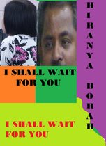 I Shall Wait for You