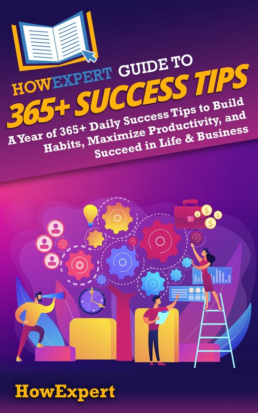 HowExpert Guide to 365+ Success Tips (ebook), Howexpert | 9798895731864 ...
