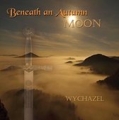 Wychazel - Beneath An Autumn Moon (CD)