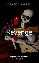 Degrees of Darkness 3 - Revenge