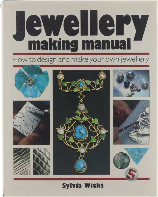 Jewellery making manual How to design and make your own jewellery