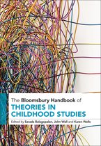 Bloomsbury Handbooks - The Bloomsbury Handbook of Theories in Childhood Studies