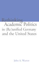 Studies in Education/Politics- Re-thinking Academic Politics in (Re)unified Germany and the United States