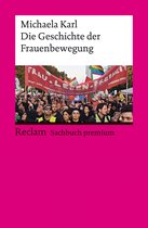 Reclam Sachbuch premium - Die Geschichte der Frauenbewegung