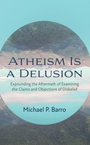 Atheism Is a Delusion