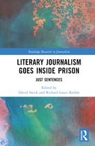 Routledge Research in Journalism- Literary Journalism Goes Inside Prison